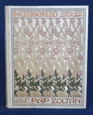 Pap Zoltán: Muzsikaszó. Regény dalban. (Budapest), [1911]. Petőfi-Társaság (Athenaeum Irodalmi és Nyomdai Rt. ...