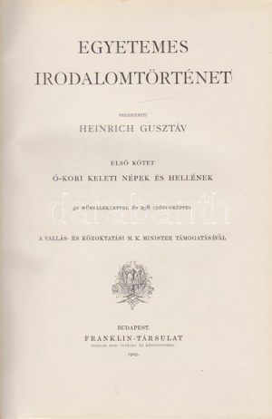 Egyetemes irodalomtörténet. Szerkeszti Heinrich Gusztáv. I-IV. kötet. [I. kötet: Ó...