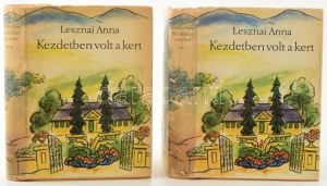 Lesznai Anna: Kezdetben volt a kert. I.-II. kötet. Bp., 1966, Szépirodalmi. Első kiadás. Kiadói egészvászon kötésben...