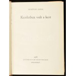 Lesznai Anna : Kezdetben volt a kert. I.-II. kötet. Bp., 1966, Szépirodalmi. Első kiadás. Kiadói egészvászon kötésben...