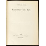 Lesznai Anna: Kezdetben volt a kert. I.-II. kötet. Bp., 1966, Szépirodalmi. Első kiadás. Kiadói egészvászon kötésben...