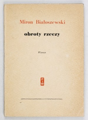BIAŁOSZEWSKI M. - Obroty rzeczy. Poesie. 1956. libro poetico d'esordio dello scrittore.