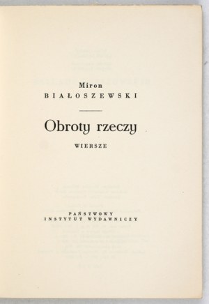 BIAŁOSZEWSKI M. - Obroty rzeczy. Básně. 1956. básnická knižní prvotina spisovatele.