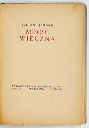 EJSMOND J. - Láska večná. Prvé vydanie. Prednú stranu obálky nakreslil Tadeusz Gronowski.