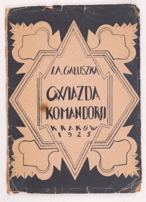 GALUSZKA J. A. - Gwiazda komandorji - dédicace de l'auteur