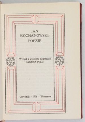 KOCHANOWSKI Jan - Poezje. Ausgewählt und mit einem Vorwort versehen von Janusz Pelc. Warschau 1979, Czytelnik. 16, p. 550, tabl. 1....