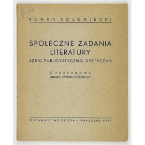 KOŁONIECKI Roman - Social tasks of literature. A journalistic and critical sketch. With a preface by A....