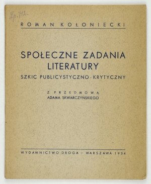 KOŁONIECKI Roman - Social tasks of literature. A journalistic and critical sketch. With a preface by A....