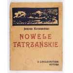 KOTARBIŃSKI J. - Nowele tatrzańskie. Con 5 linoleoriti. 1923. Firma dell'autore. Copia n. 37
