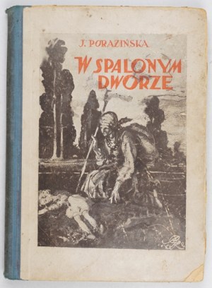 PORAZIŃSKA J. - W spalonym dworze. Una storia della guerra polacco-bolscevica