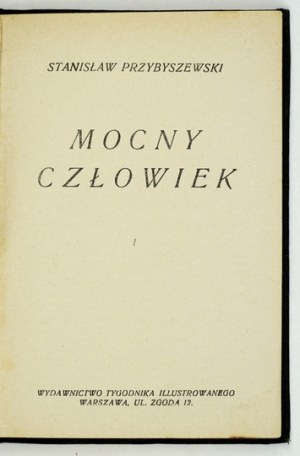 PRZYBYSZEWSKI Stanisław - Mocny człowiek. [Vol.] 1-6. Varsavia [1929]. Casa editrice 