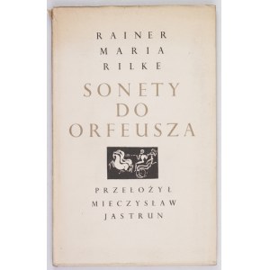 RILKE Rainer Maria - Sonnets à Orphée conçus comme une épitaphe pour Vera Ouckam Knopp. Traduits et précédés d'une introduction ...