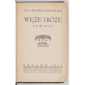 RYGIER-NAŁKOWSKA Zofia - Serpenti e rose. 1a ed.