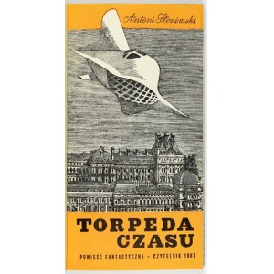 SLONIMSKI A. - La torpille du temps. Un roman fantastique. 1ère éd. Circ., couverture et page de titre....