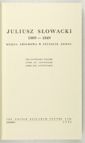 Juliusz Slowacki 1809-1849: A collective book on the centenary of his death. London 1951
