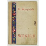 WYSPIAŃSKI S. - Wesele. 1908