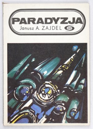 ZAJDEL Janusz A. - Paradyzia. 1. vyd.