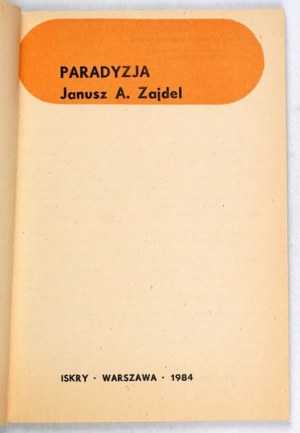 ZAJDEL Janusz A. - Paradisia. 1st ed.