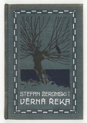 ŻEROMSKI S. - Verna reka - Wierna rzeka en tchèque