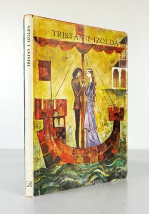 BÉDIER J. - Tristan a Isolda. Ilustroval Jan Macin Szancer