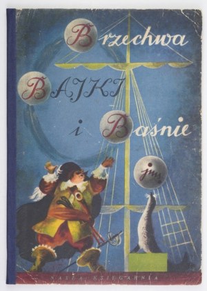 BRZECHWA J. – Bajki i baśnie. Ilustrował Jan Marcin Szancer. 1957