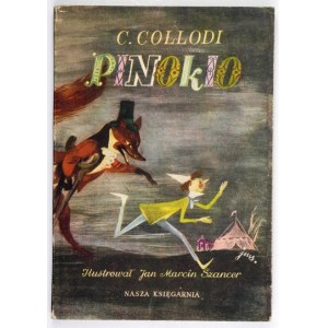 COLLODI C. - Pinocchio. Dobrodružstvá dreveného klauna. Ilustroval J. M. Szancer. 1956