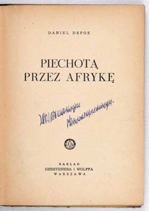 DEFOE Daniel - On foot through Africa. Warsaw 1951. publ. Gebethner and Wolff. 8, s. 204, [1]. Orig. binding....