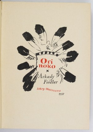 FIEDLER A. - Orinoko. Progetto di copertina di J. Grabiański. Illustrato da S. Rozwadowski. 1957