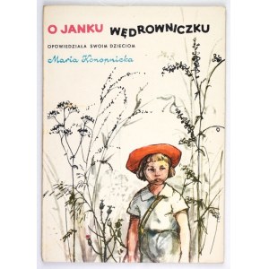 KONOPNICKA Maria - O Janku Wędrowniczku. Illustrato da Bogdan Zieleniec. 1956