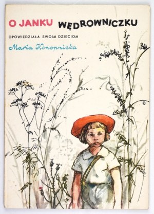 KONOPNICKA Maria - O Janku Wędrowniczku. Ilustroval Bogdan Zieleniec. 1956