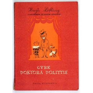 LOFTING H. - The circus of Dr. Dolittle. Illustrated by Zbigniew Lengren. 1956