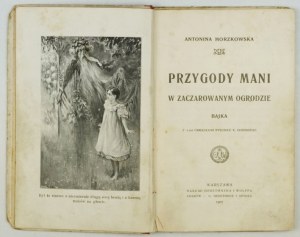 MORZKOWSKA A. - Maniho dobrodružstvá v zakliatej záhrade. Ilustroval K. Gorski. 1908