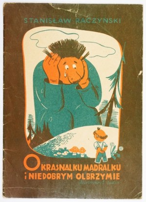 RACZYŃSKI S. - About the dwarf Wise and the bad giant. Illustrated by the author. 1946