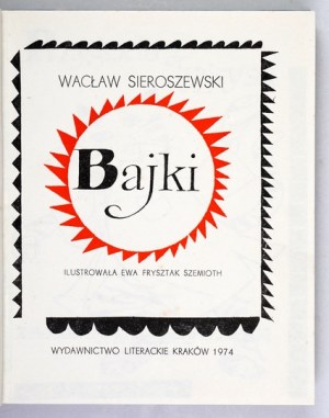 SIEROSZEWSKI W. - Märchen. Illustriert von Ewa Frysztak Szemioth. 1974