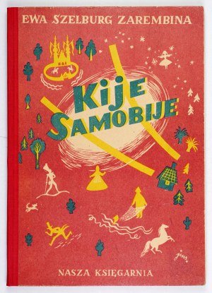 SZELBURG-ZAREMBINA E. - Samobije kije samobije. 2nd ed. Illustrated by Jan Marcin Szancer.