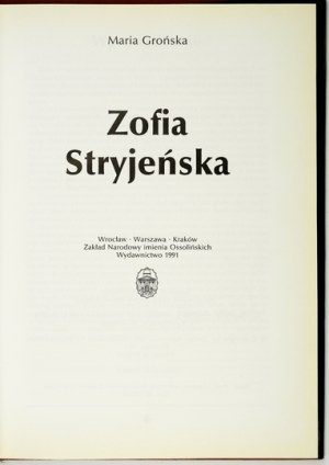 GROŃSKA Maria - Zofia Stryjeńska. Wrocław 1991. ossolineum. 4, S. 43, [1], Abb. 97. oryg. fl. Einband,...