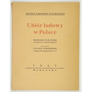Les vêtements folkloriques en Pologne. Guide de l'exposition du département d'ethnographie
