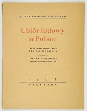 Ubiór ludowy w Polsce. Przewodnik po wystawie z działu etnografii
