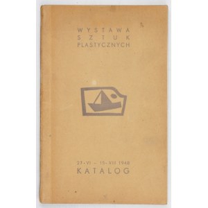 [CATALOG]. Visual arts exhibition. 27 VI - 15 VIII 1948. catalog. Gdansk 1948. druk. Spółdz. Wydawn. 8, s. 95, [1]. ...