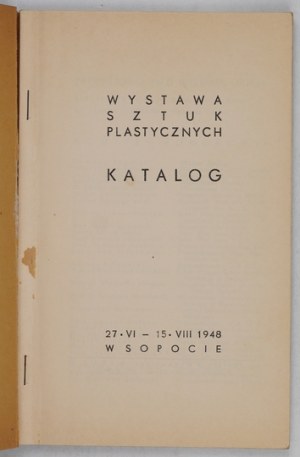 [CATALOGUE]. Exposition des beaux-arts. 27 VI - 15 VIII 1948. catalogue. Gdansk 1948. druk. Co. Wydawn. 8, s. 95, [1]. ...
