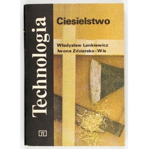 LENKIEWICZ W., ZDZIARSKA-WIS I. - Carpentry. 1st ed.