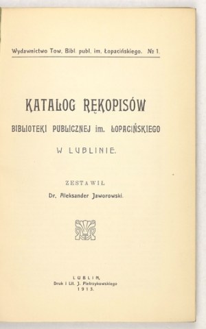 JAWOROWSKI Aleksander - Catalog of manuscripts of the Łopaciński Public Library in Lublin. Compiled by ......