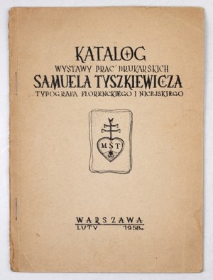 Samuel Tyszkiewicz 1889-1954. exhibition of typographic works held at the Bookseller's Club. 1958