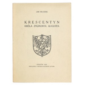 WŁODEK A. - The crescentine of King Sigismund Augustus. Copy #224 with author's signature