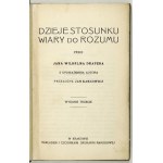 DRAPER John Wilhelm - History of the relation of faith to reason. Translated by authority of the author. Jan Karlowicz. 3rd edition....