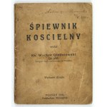 GIEBUROWSKI Wacław - Śpiewnik kościelny. Vydáno ... Dirigent katedrálního sboru v Poznani. Druhé vydání....
