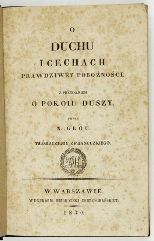 GROU - O duchu i cechach prawdziwey pobozności. 1830