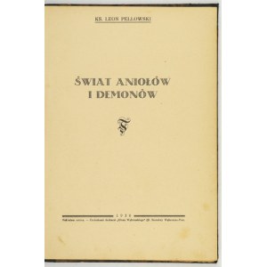 PELLOWSKI Leon - Il mondo degli angeli e dei demoni. B.m. 1930. pubblicato dall'autore. 8, p. 116. opr. laten....