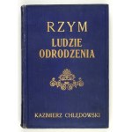 CHŁĘDOWSKI Kazimierz - Rzym. Gente del Rinascimento. Seconda edizione. Lvov 1933, Ossolineum. 8, pp. [4], 575, [2], tabl....