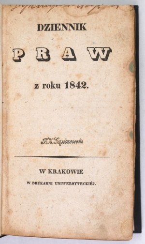 DZIENNIK Praw z roku 1842. Kraków. Druk. Uniwersytecka. 16d, p. [ca. 720 - molte pag.], tavole pieghevoli, rilegatura wsp....
